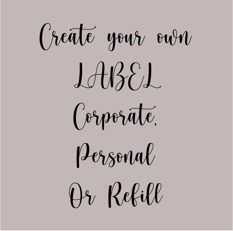 Create your own Label or Refill